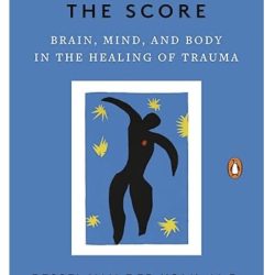 The Body Keeps the Score Book